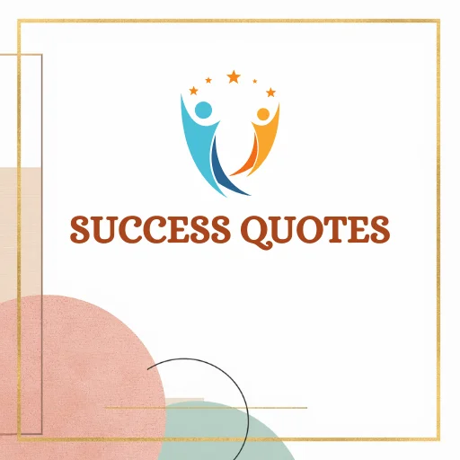 Success quotes, inspiring success sayings, and motivational quotes about success, hard work, discipline, achievement, ambition.