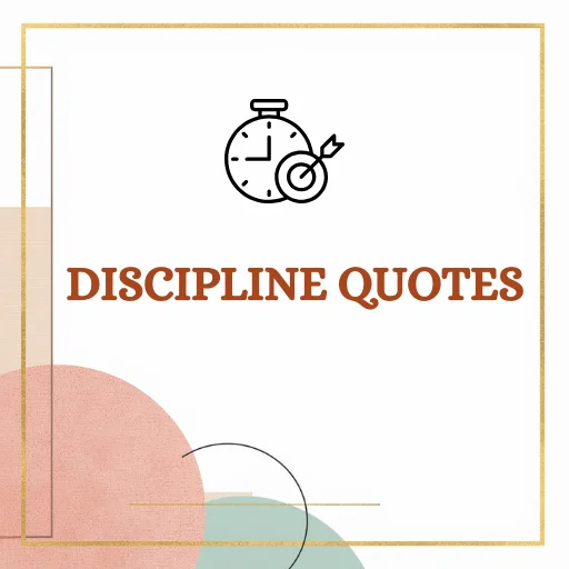 Discipline quotes