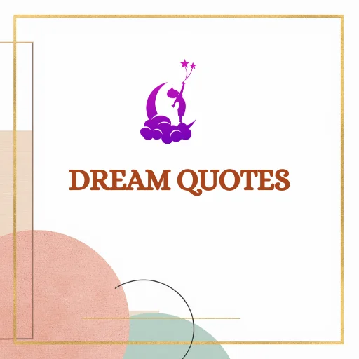 Dream quotes